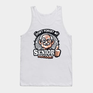 Don't Forget My Senior Discount Tank Top